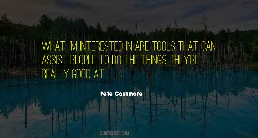 Quotes About Good Tools #227837