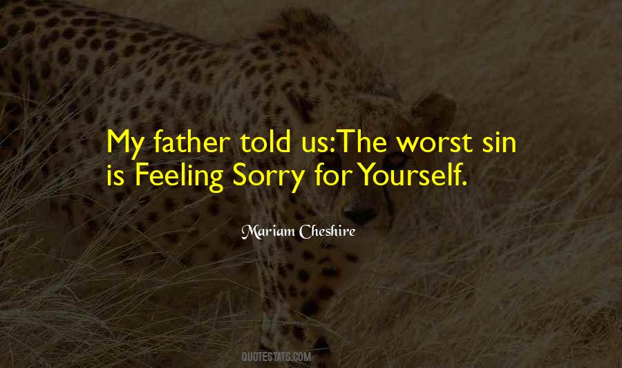 Quotes About Feeling Sorry For Yourself #1373292