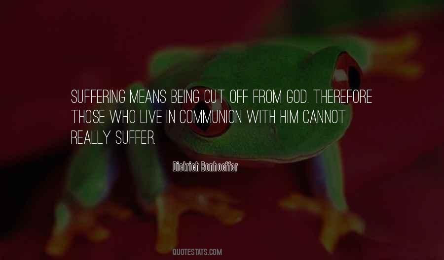 Quotes About Communion With God #912212