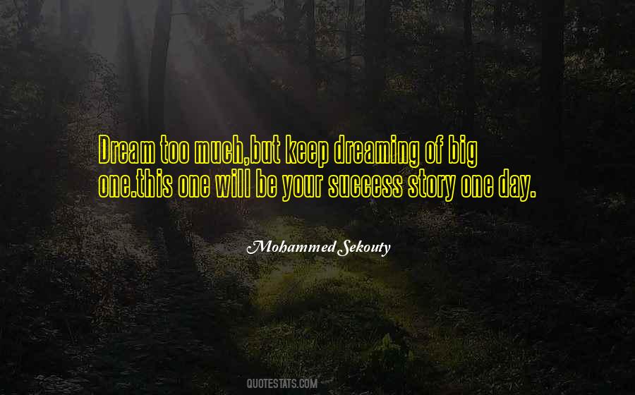 Quotes About Dreaming Big #1697351