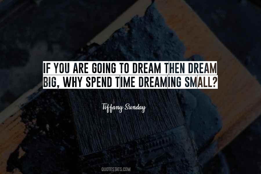 Quotes About Dreaming Big #208204