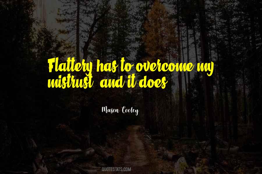 Quotes About Flattery #1192116