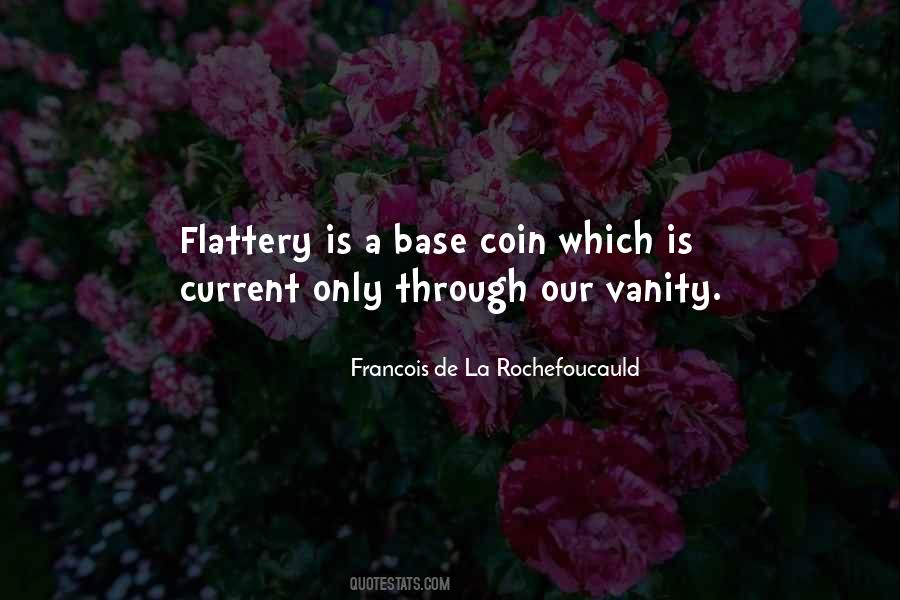 Quotes About Flattery #1395297