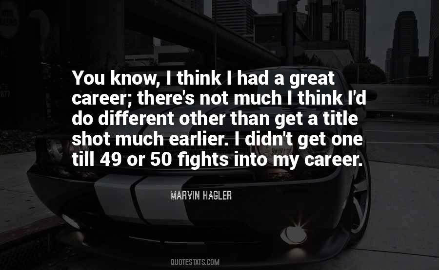 Quotes About A Great Career #1281157