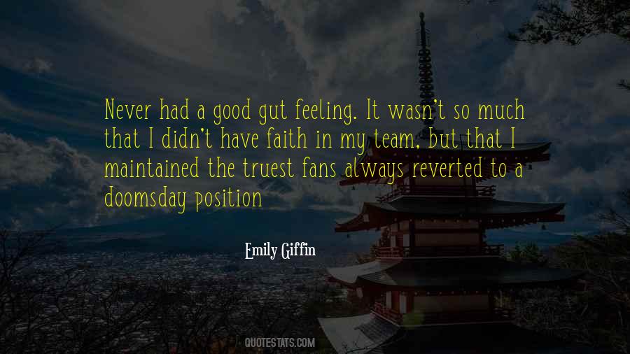 Quotes About That Gut Feeling #1654002