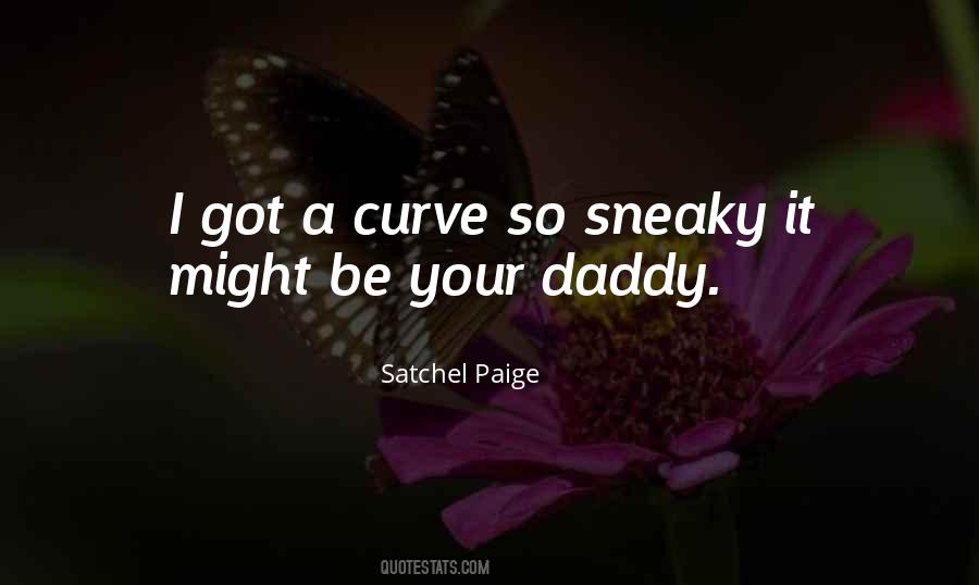 Quotes About Sneaky #130935