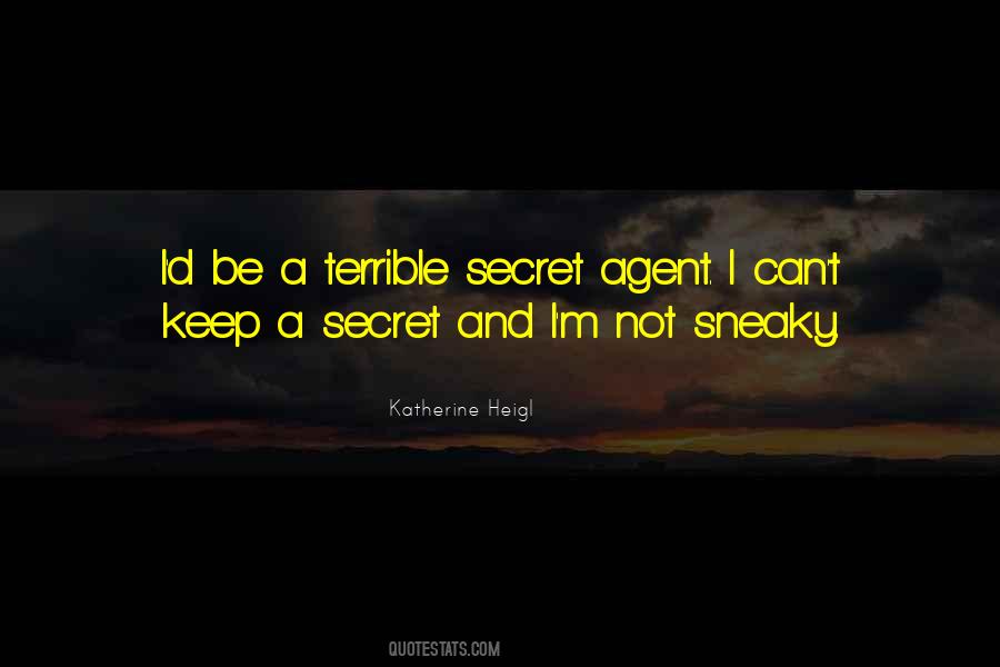Quotes About Sneaky #1432668