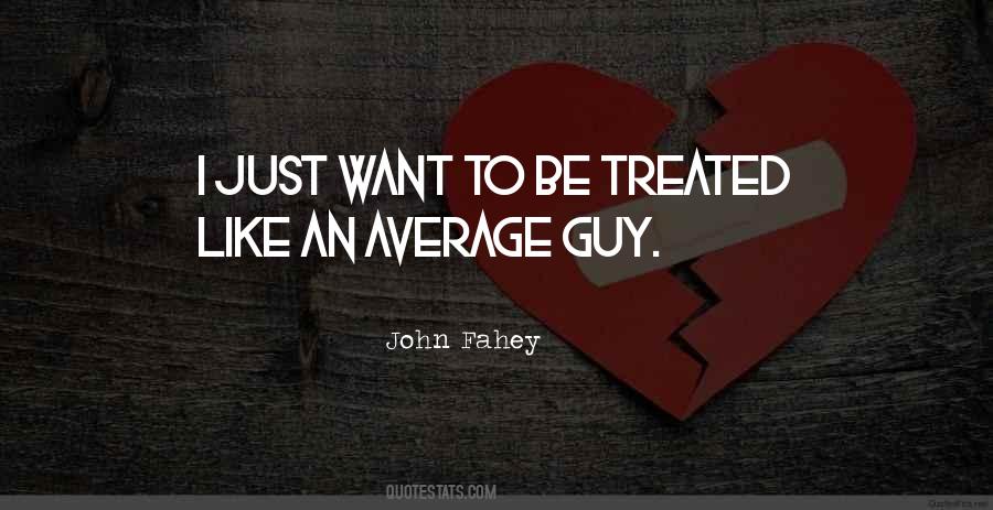 Quotes About Average Guy #1434116