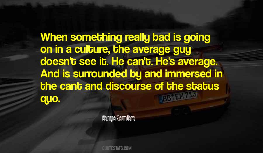 Quotes About Average Guy #1445859