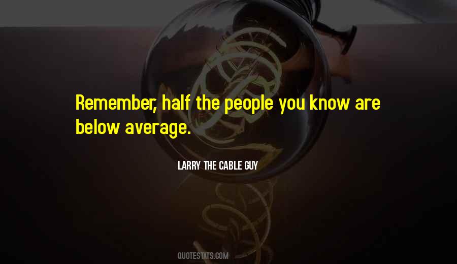 Quotes About Average Guy #591147