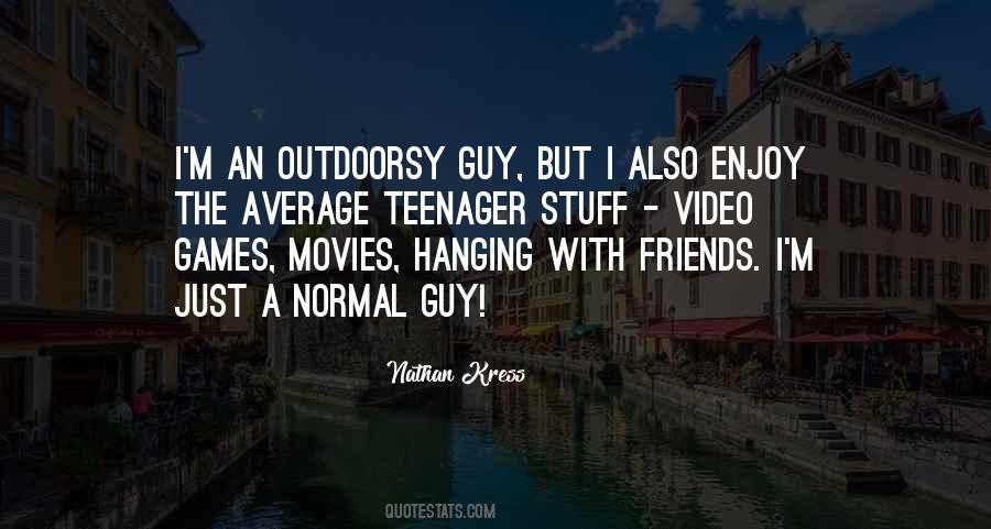 Quotes About Average Guy #614130