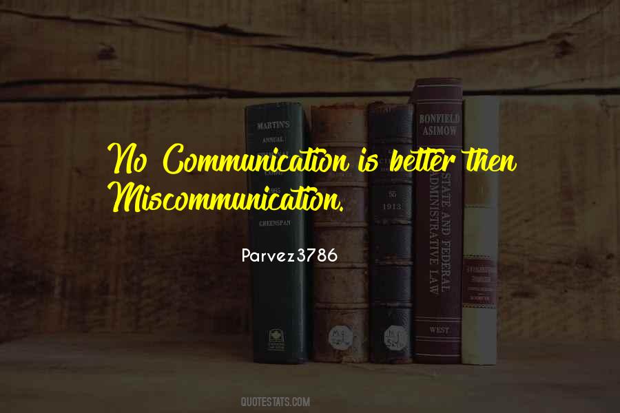 Quotes About Miscommunication #1590052