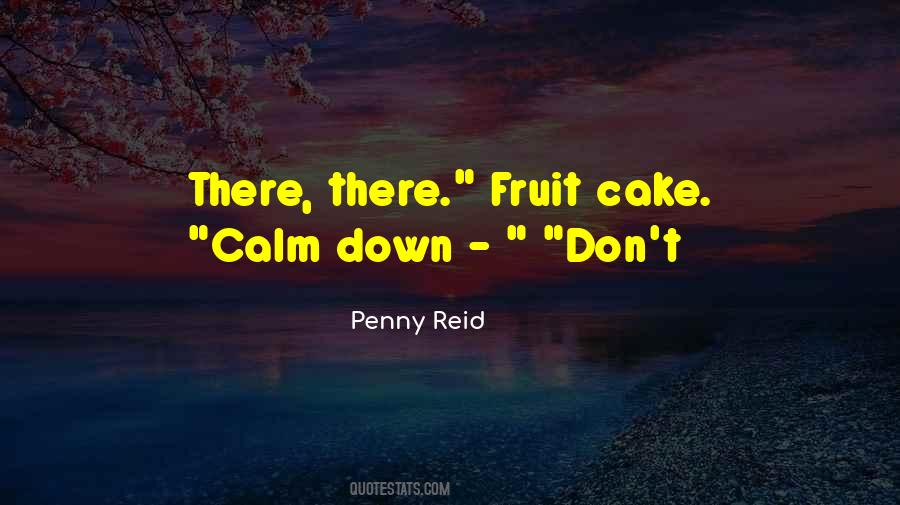 Quotes About Calm Down #1008423