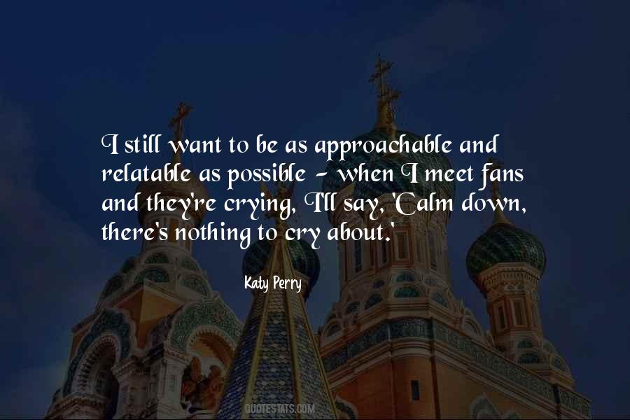Quotes About Calm Down #1155894