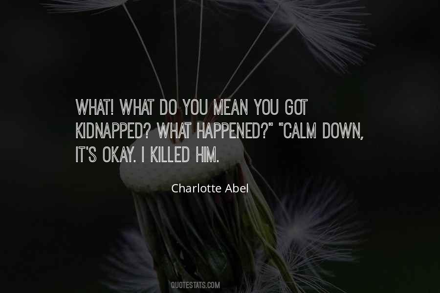 Quotes About Calm Down #455426