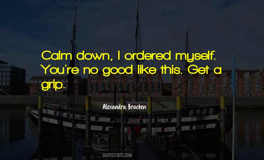Quotes About Calm Down #521189