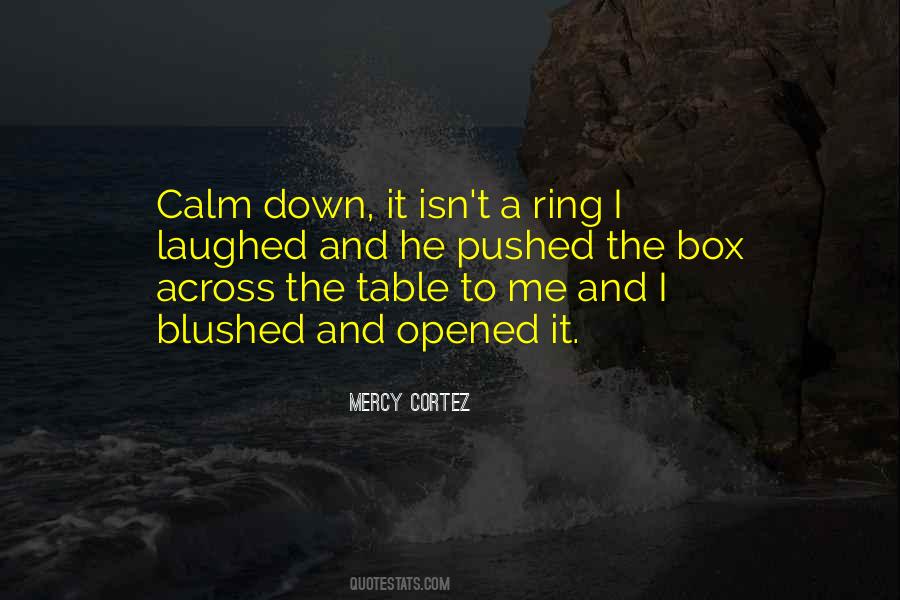 Quotes About Calm Down #549151