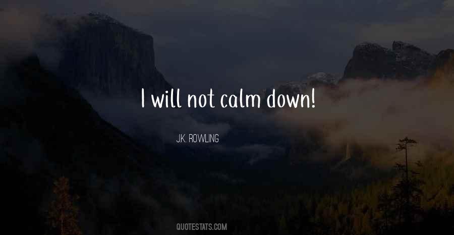 Quotes About Calm Down #62260