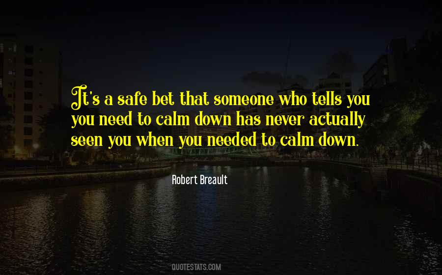Quotes About Calm Down #674805