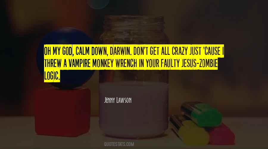 Quotes About Calm Down #761423