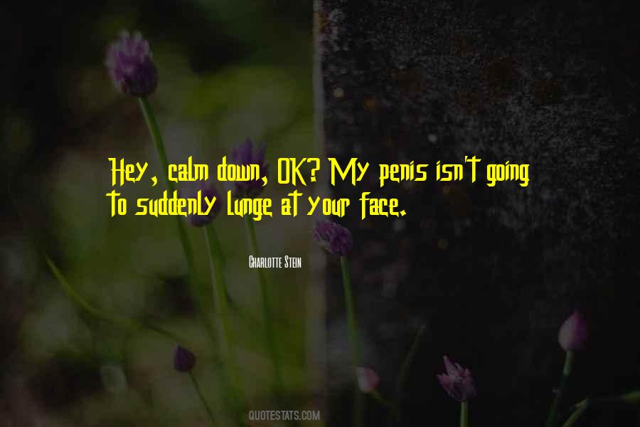 Quotes About Calm Down #773173