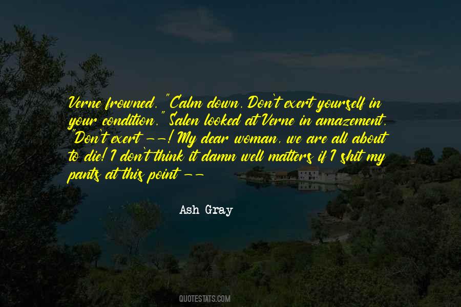 Quotes About Calm Down #80983