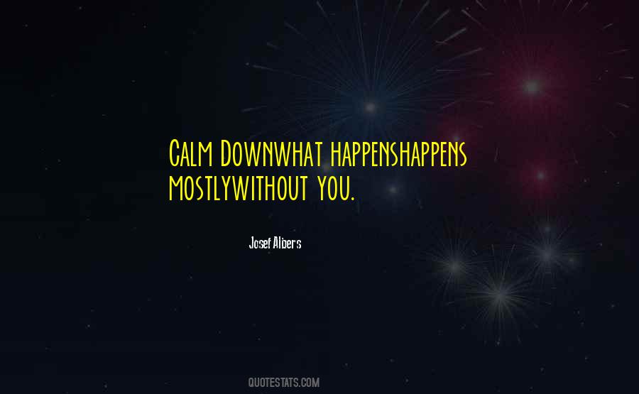 Quotes About Calm Down #834949