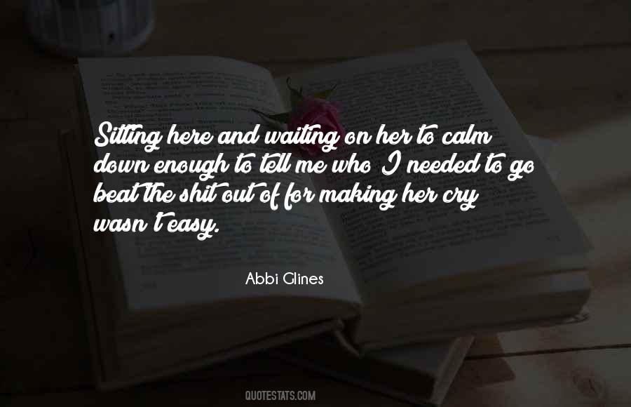 Quotes About Calm Down #946016