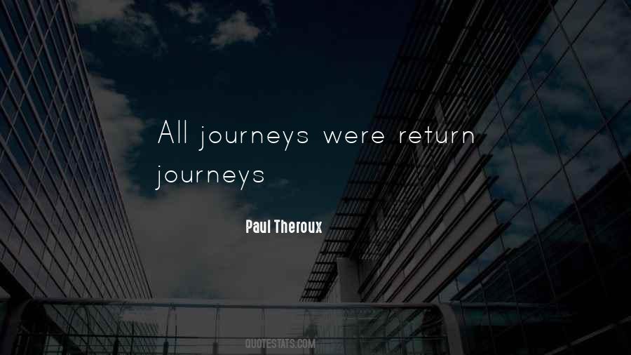Quotes About Journeys #1002422