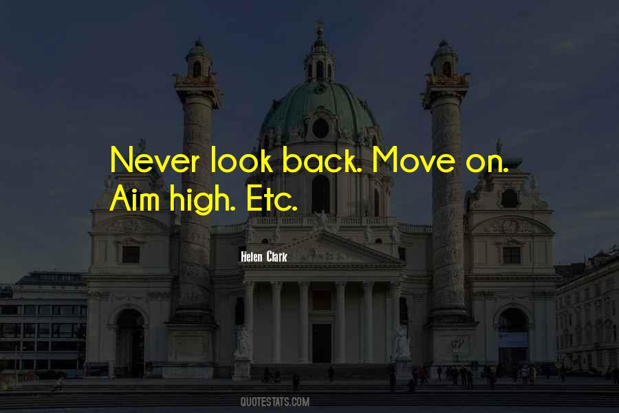 Quotes About Never Look Back #691749