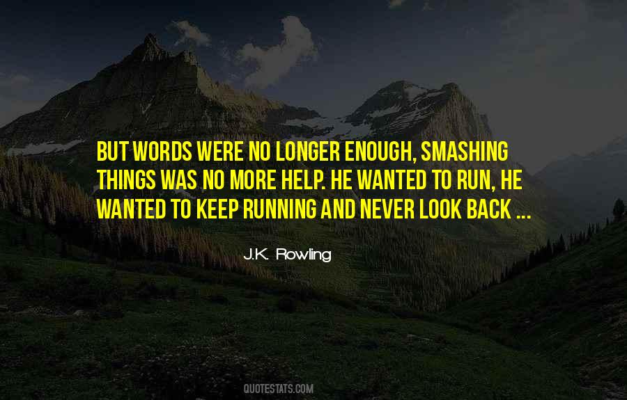 Quotes About Never Look Back #855135