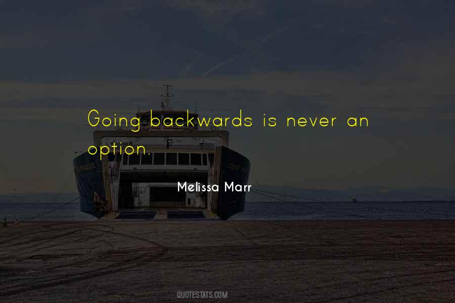 Quotes About Going Backwards #1161677