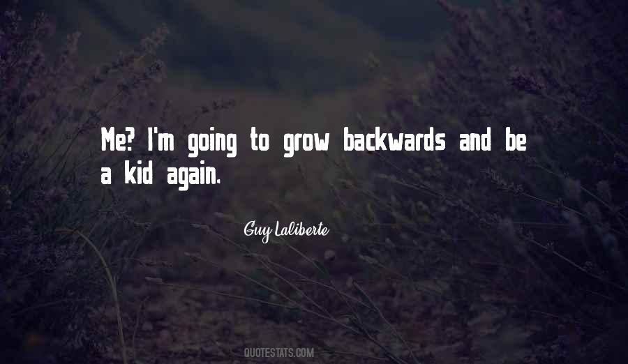 Quotes About Going Backwards #1519696