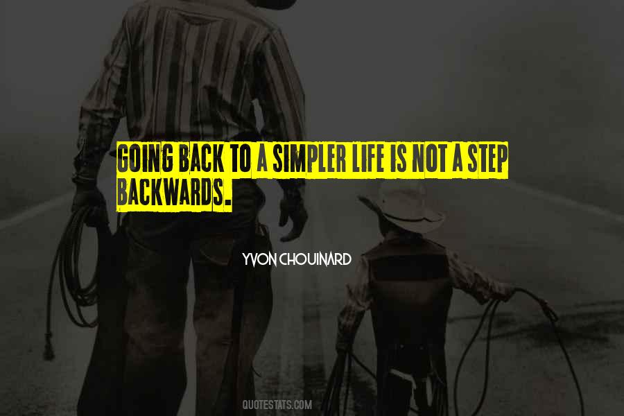 Quotes About Going Backwards #369551