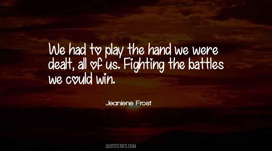 Quotes About Fighting Your Own Battles #127852