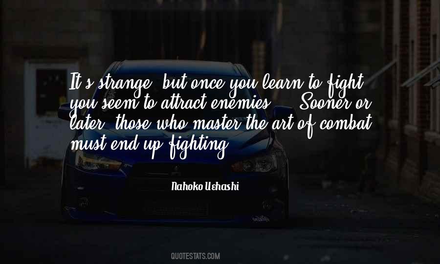 Quotes About Fighting Your Own Battles #15530