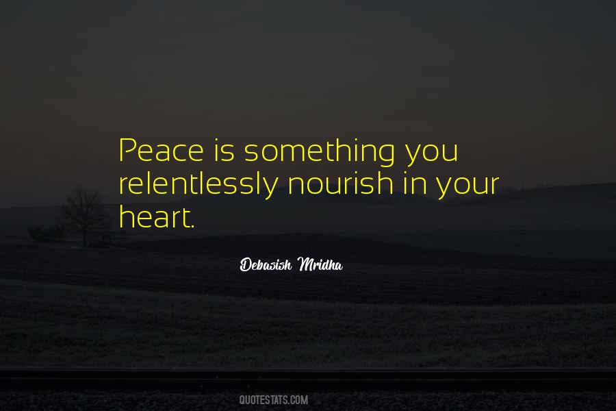 Peace Nourishes Quotes #1416228
