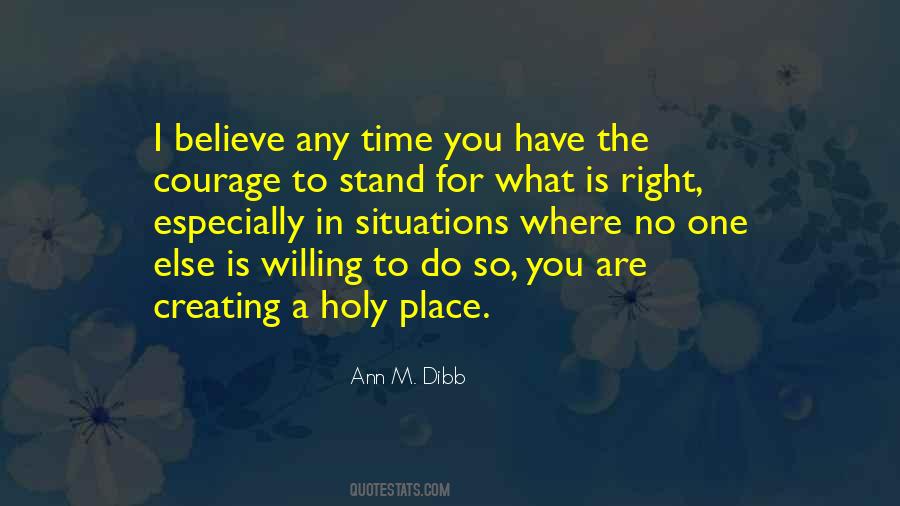 Quotes About Courage To Stand Up For What's Right #632251