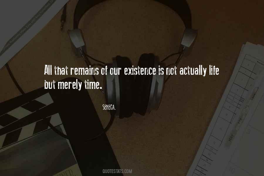 Quotes About Existence Of Life #140926