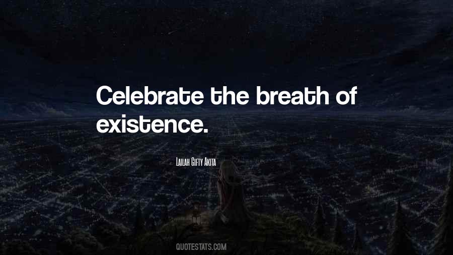 Quotes About Existence Of Life #148156