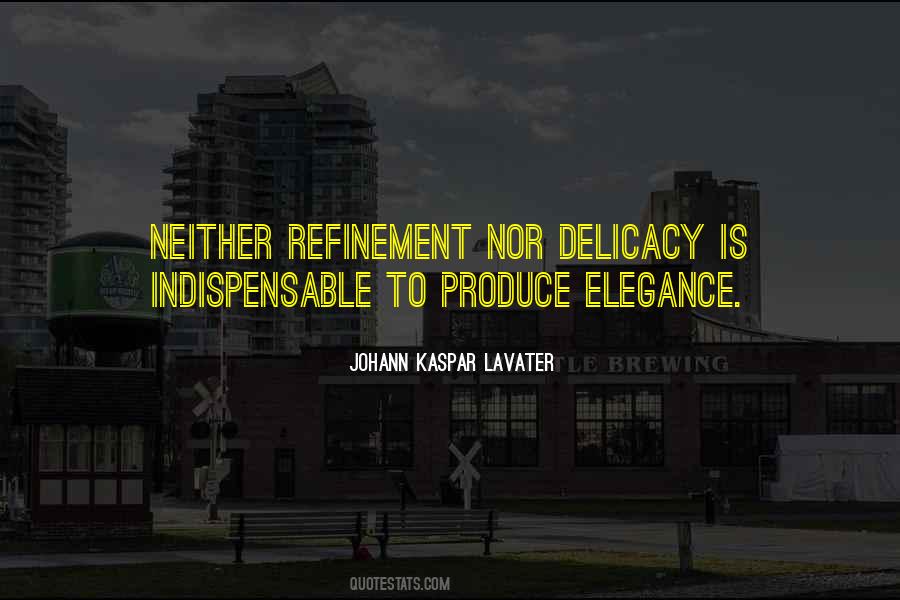 Quotes About Refinement #728615