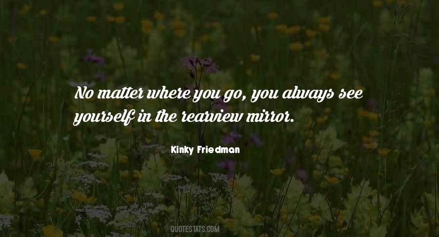 Quotes About The Rearview Mirror #850164