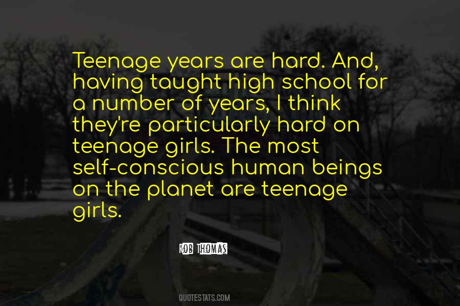 Quotes About The Teenage Years #1842092