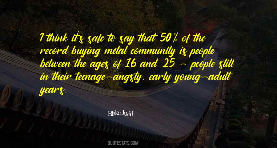 Quotes About The Teenage Years #1866638