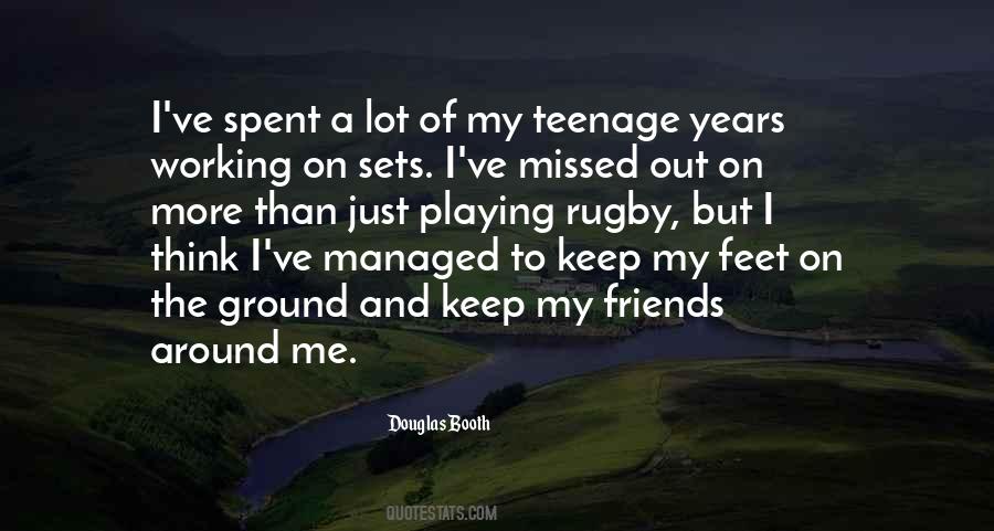 Quotes About The Teenage Years #371059