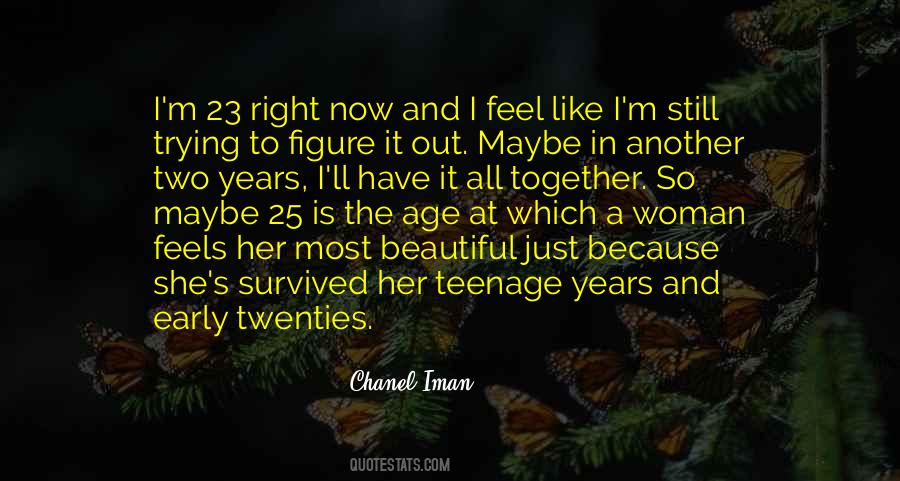 Quotes About The Teenage Years #606662