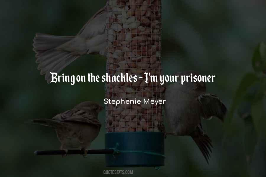 Quotes About Shackles #709614