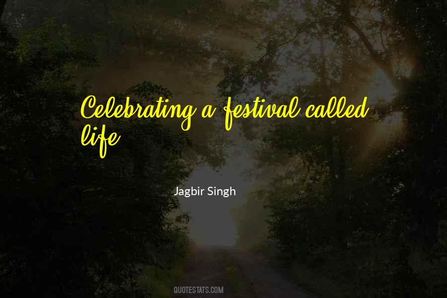 Quotes About Celebrating Life #475335