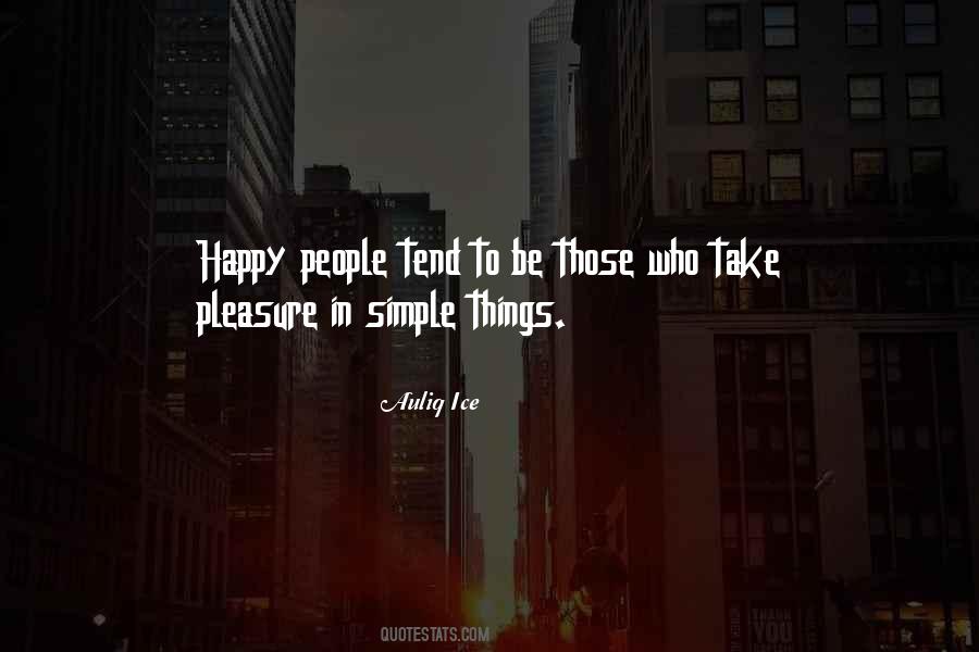 Quotes About Simple Things And Happiness #269151