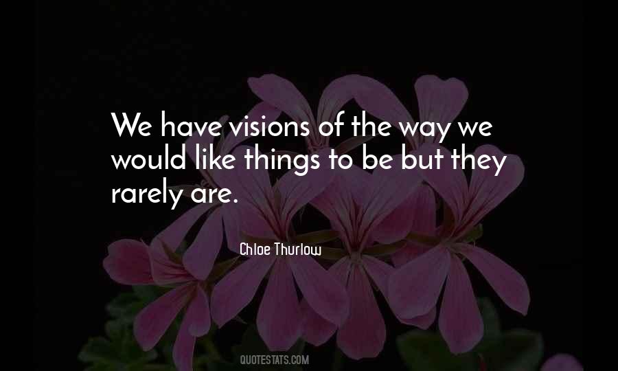 Quotes About Visions #1332998